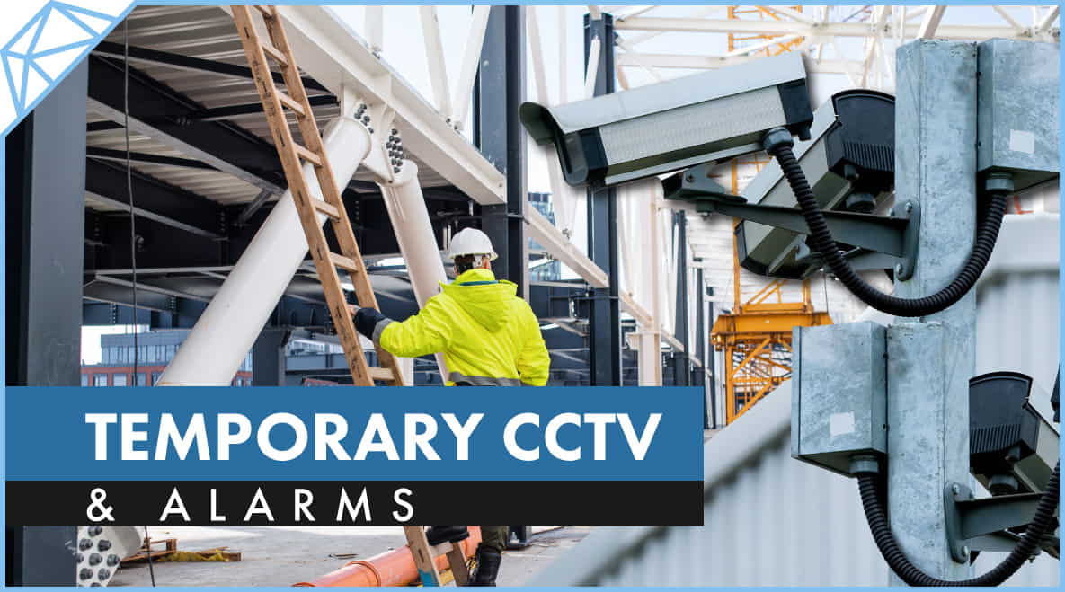 Construction Site Temporary Fire Alarm and CCTV System Installation