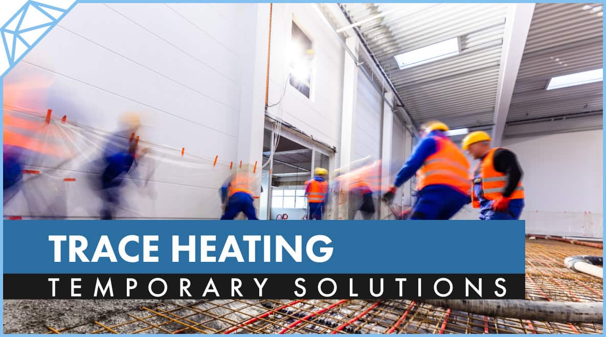 Trace Heating Systems Installation by Kyanite